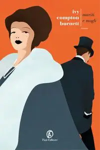 Ivy Compton Burnett - Mariti e mogli