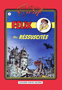 Félix - Tome 1 - Les Ressuscites