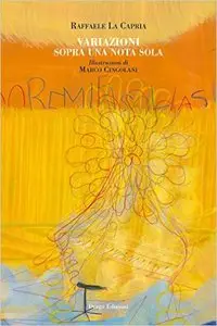 Raffaele La Capria - Variazioni sopra una nota sola