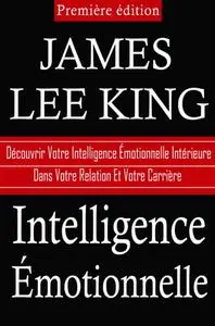 James Lee King, "Intelligence émotionnelle"