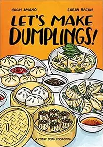 Let's Make Dumplings!: A Comic Book Cookbook