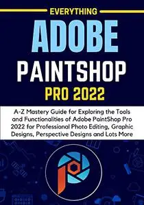 EVERYTHING ADOBE PAINTSHOP PRO 2022