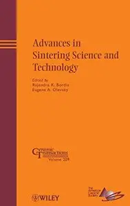 Advances in Sintering Science and Technology: Ceramic Transactions, Volume 209 by Rajendra K. Bordia, Eugene A. Olevsky