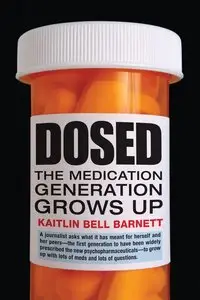 Dosed: The Medication Generation Grows Up (repost)