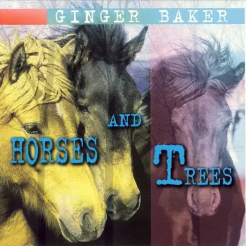Ginger Baker Horses And Trees (1986) {Celluloid} / AvaxHome