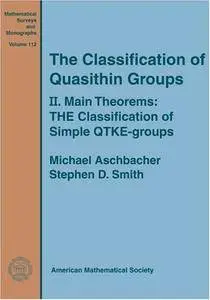 The Classification of Quasithin Groups (Mathematical Surveys and Monographs) (v. 2)
