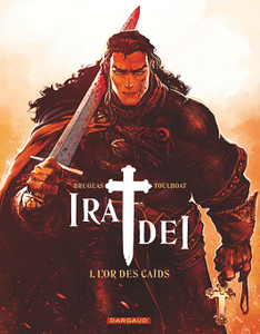 Ira Dei - Tome 1 - L'Or des Caïds (2018)