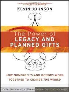 The Power of Legacy and Planned Gifts: How Nonprofits and Donors Work Together to Change the World (repost)