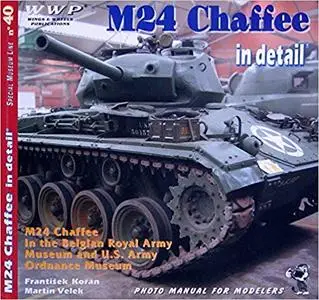 M24 Chaffee in Detail - M24 Chaffee in the Belgian Royal Army Museum and US Army Ordnance Museum - Special Museum Line No. 40