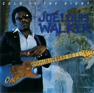 Joe Louis Walker - Cold Is The Night (1986)