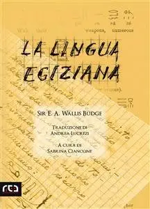 Wallis Budge - La lingua egiziana