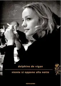 Delphine de Vigan - Niente si oppone alla notte