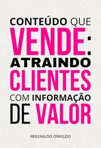 Conteúdo que vende: atraindo clientes com informação de valor (Portuguese Edition)