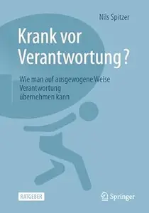 Krank vor Verantwortung?