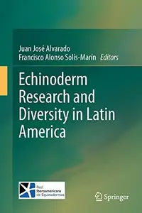 Echinoderm Research and Diversity in Latin America