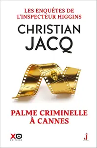 Christian Jacq, "Palme criminelle à Cannes"