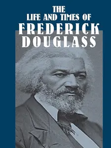 Life and Times of Frederick Douglass