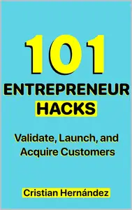 101 Entrepreneur Hacks