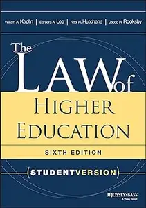 The Law of Higher Education, Student Version Ed 6