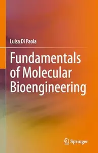 Fundamentals of Molecular Bioengineering