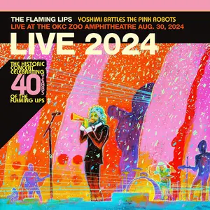The Flaming Lips - Yoshimi Battles the Pink Robots (Live at the OKC Zoo Amphitheatre, Aug. 30, 2024) (2026)