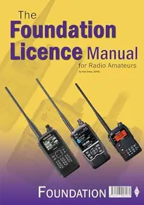 The Foundation Licence Manual for Radio Amateurs: 3rd Edition