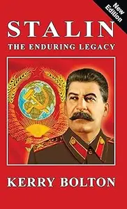 Stalin - The Enduring Legacy