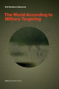 The World According to Military Targeting (Prisms: Humanities and War)