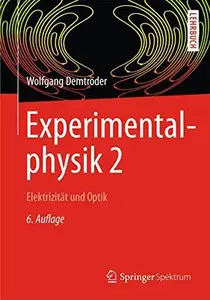 Experimentalphysik 2: Elektrizität und Optik