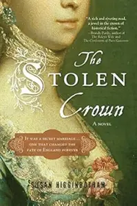 The Stolen Crown: The Secret Marriage that Forever Changed the Fate of England