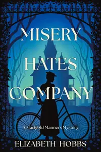 Misery Hates Company: A Novel