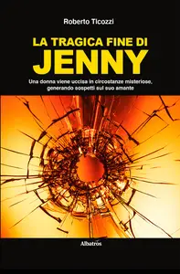 La tragica fine di Jenny - Roberto Ticozzi