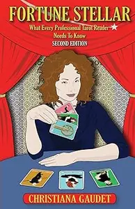 Fortune Stellar: What Every Professional Tarot Reader Needs to Know