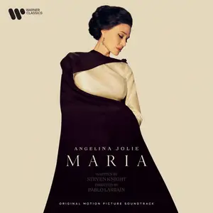 Maria Callas - Maria (Original Motion Picture Soundtrack) (2024) [Official Digital Download]