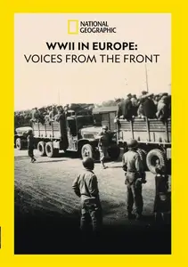 National Geographic - WWII in Europe: Voices from the Front (2020)