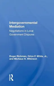 Intergovernmental Mediation: Negotiations In Local Government Disputes