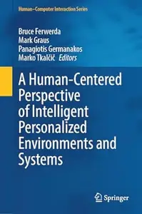 A Human-Centered Perspective of Intelligent Personalized Environments and Systems