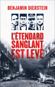 Benjamin Dierstein, "L'étendard sanglant est levé"