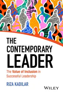 The Contemporary Leader: The Value of Inclusion in Successful Leadership