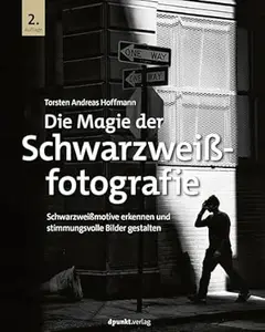 Die Magie der Schwarzweißfotografie, 2. Auflage