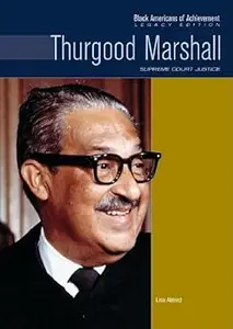 Thurgood Marshall: Supreme Court Justice (Black Americans of Achievement)