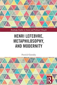 Henri Lefebvre, Metaphilosophy, and Modernity