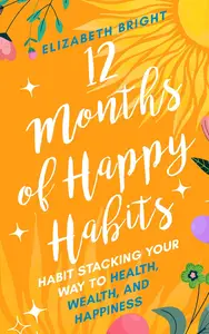 12 Months of Happy Habits