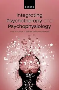 Integrating Psychotherapy and Psychophysiology: Theory, Assessment, and Practice