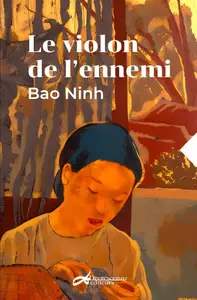 Bao Ninh, "Le violon de l'ennemi"