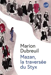 Marion Dubreuil, "Mazan, la traversée du Styx"
