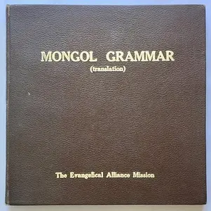 A grammar of the Mongol language