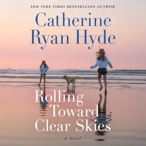 Rolling Toward Clear Skies: A Novel