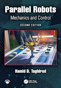 Parallel Robots: Mechanics and Control (2nd Edition)