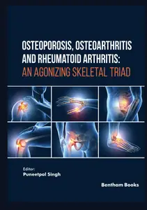 Osteoporosis, Osteoarthritis and Rheumatoid Arthritis: An Agonizing Skeletal Triad